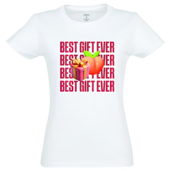 Best Gift Ever - Women's T-Shirt (White) - M